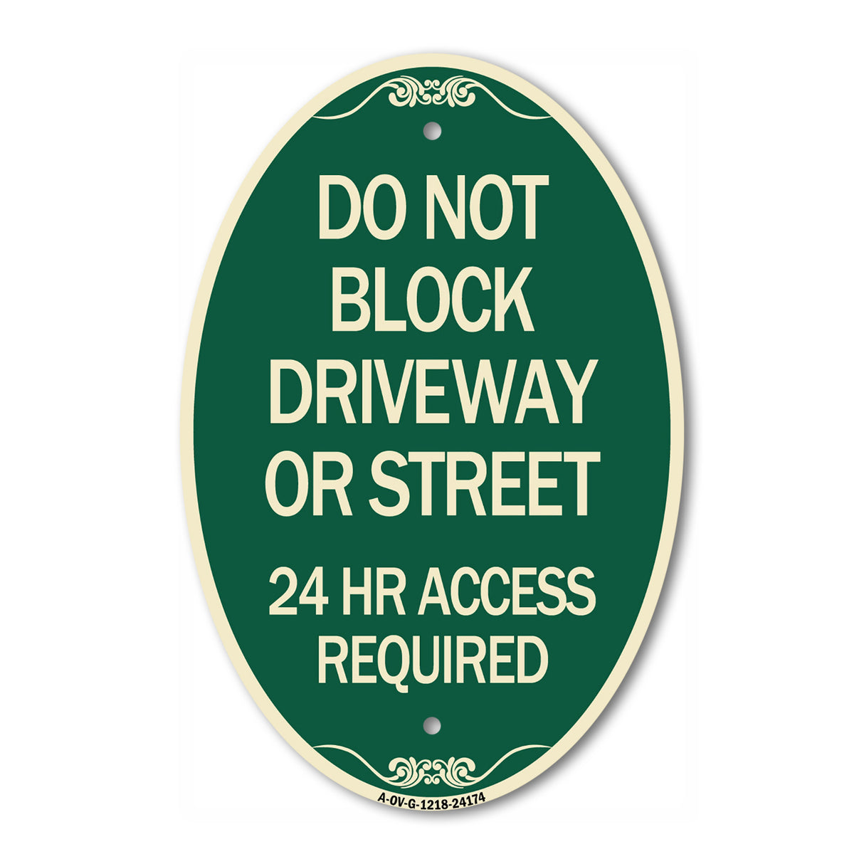 Do Not Block Driveway or Street 24 Hour Access Required