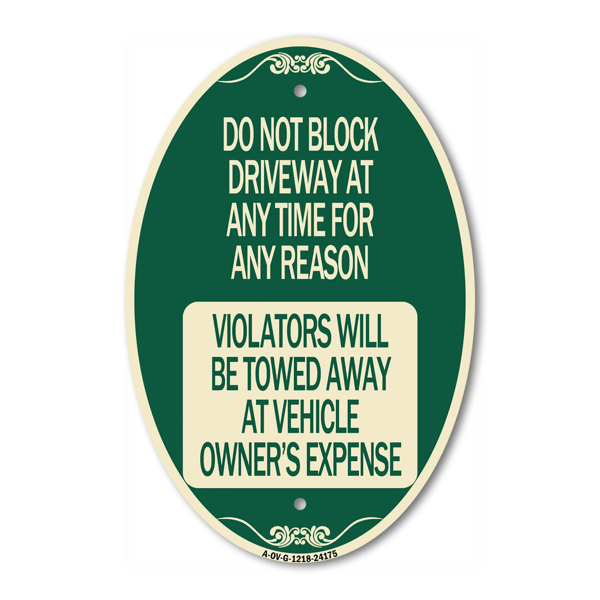 Do Not Block Driveway at Anytime for ANY Reason Violators Will Be Towed Away at Owner Expense
