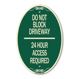 Do Not Block Driveway 24 Hour Access Required