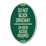 Do Not Block Driveway - 24 Hour Access Required