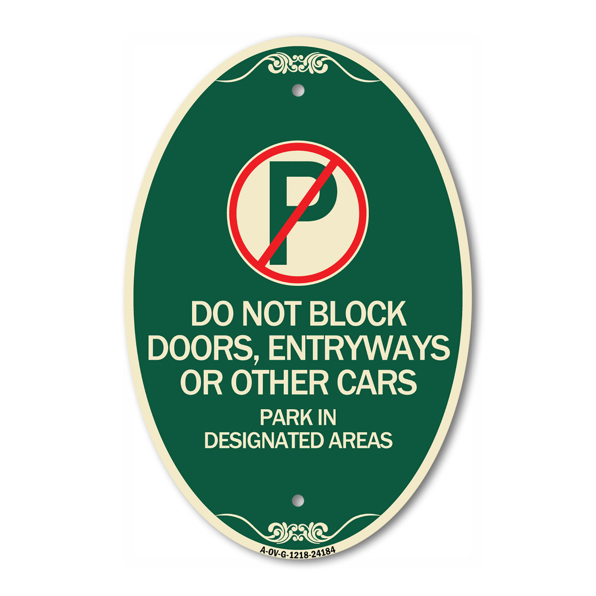 Do Not Block Doors Enter Ways or Other Cars Park in Designated Areas with No Parking Symbol