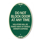Do Not Block Door at Anytime Violators Will Be Towed Away at Owner Expense