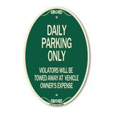 Daily Parking Only Violators Will Be Towed Away at Vehicle Owner's Expense