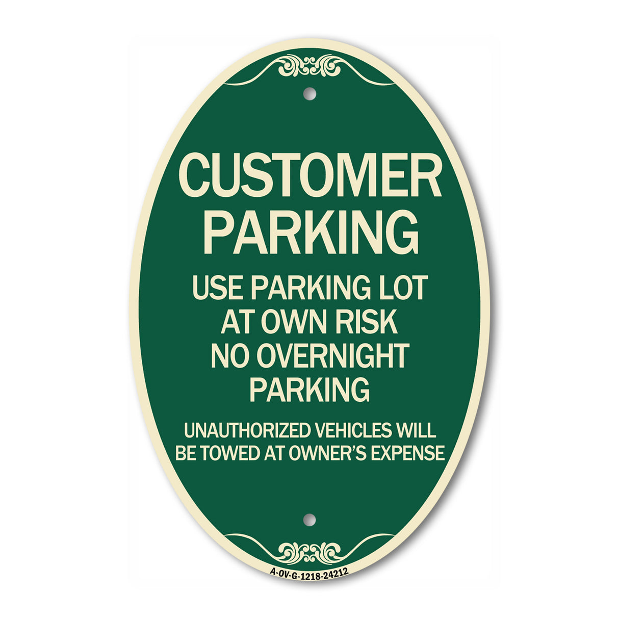 SignMission Designer Oval Sign - Customer Parking - Use Parking Lot at Own Risk No Overnight Parking Unauthorized Vehicles Will Be Towed at Owner's Expense