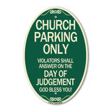 Church Parking Only Violators Shall Answer on the Day of Judgement