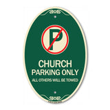 Church Parking Only All Others Will Be Towed with No Parking Symbol