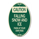 Caution Falling Snow and Ice Park at Your Own Risk