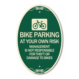 Bike Parking at Your Own Risk Management Is Not Responsible for Theft or Damage to Bikes