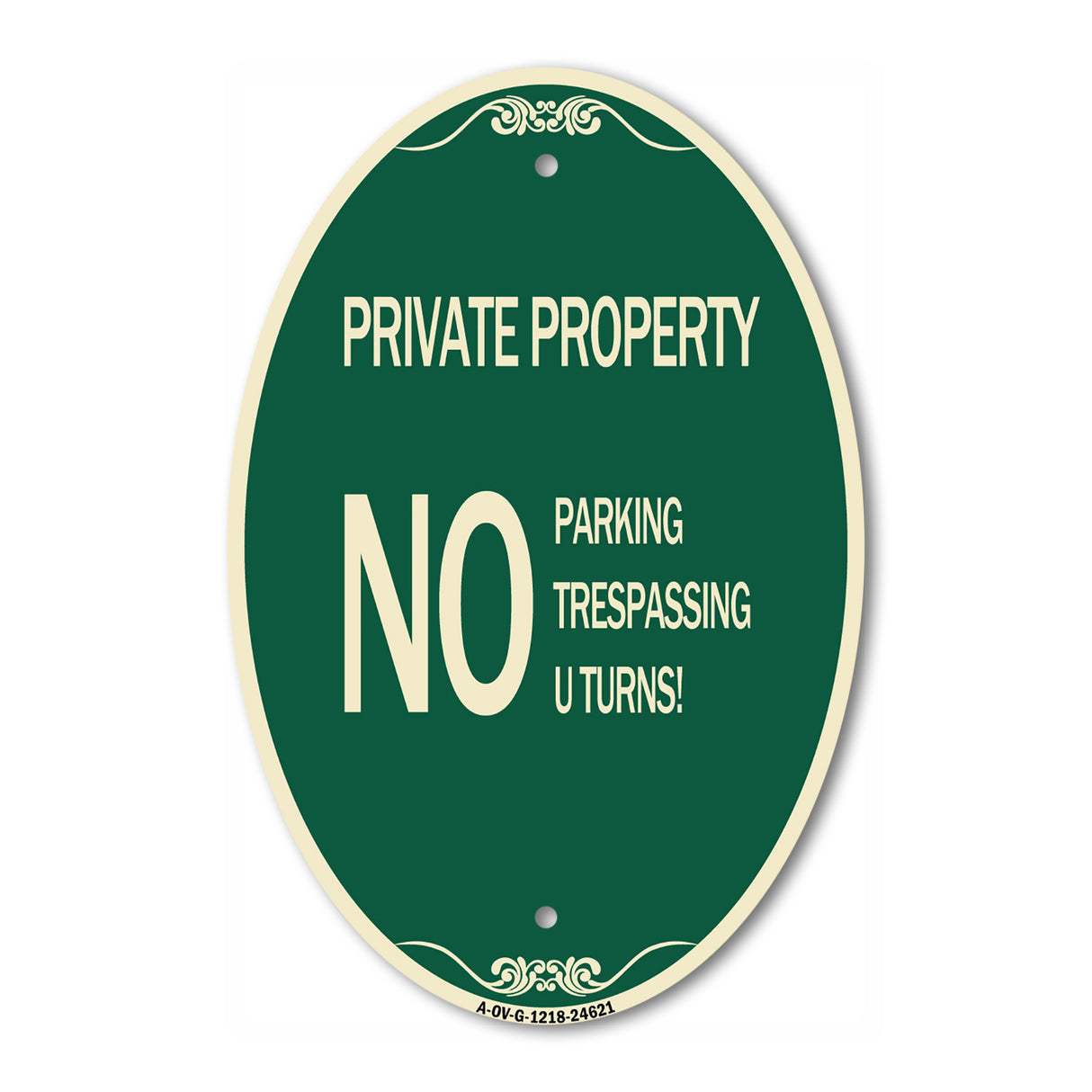Private Property No Parking No Trespassing U Turns!