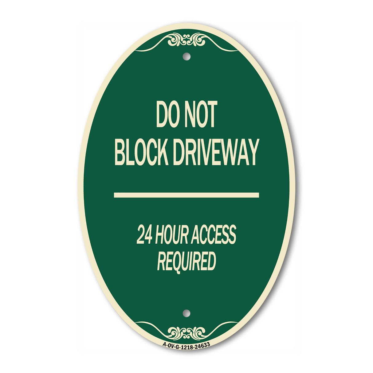 Do Not Block Driveway 24 Hour Access Required