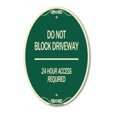Do Not Block Driveway 24 Hour Access Required