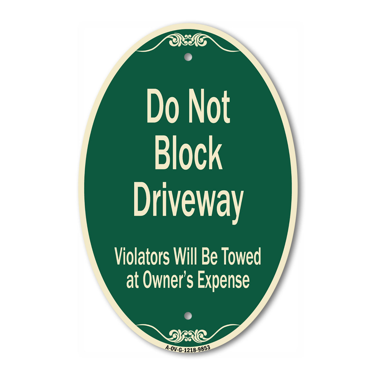 Do Not Block Driveway Violators Will Be Towed At Owner Expense