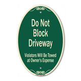 Do Not Block Driveway Violators Will Be Towed At Owner Expense