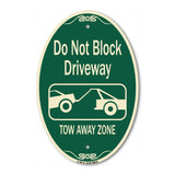 Do Not Block Driveway, Tow Away Zone