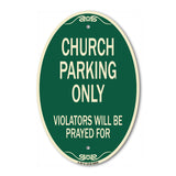 Church Parking Only, Violators Will Be Prayed For