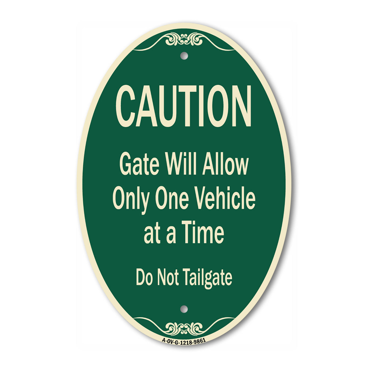 Caution Gate Will Allow Only One Vehicle At A Time Do Not Tailgate