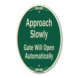 Approach Slowly Gate Will Open Automatically