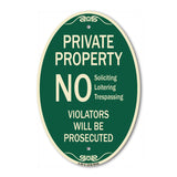No Soliciting Loitering Trespassing. Violators Will Be Prosecuted
