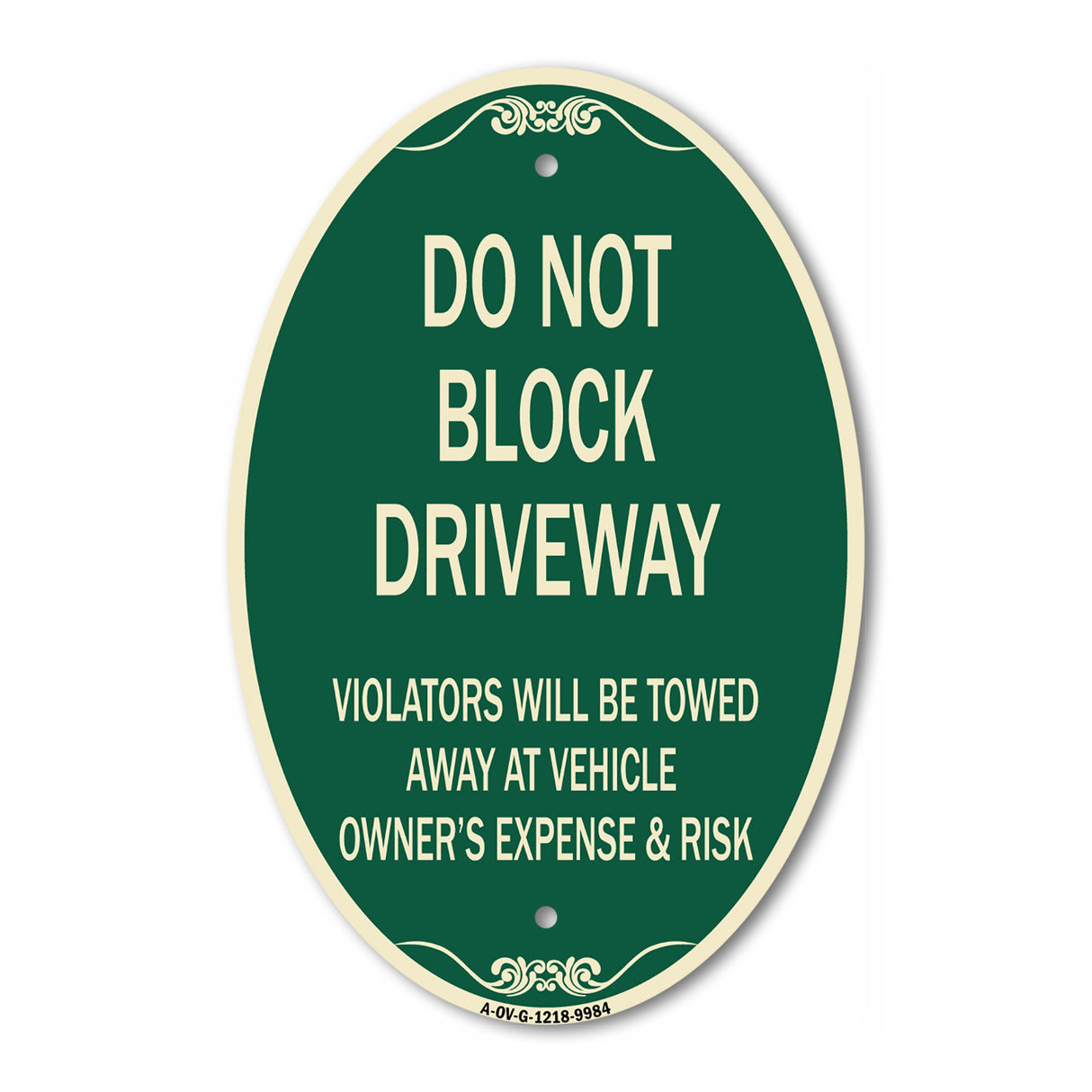 Do Not Block Driveway Violators Will Be Towed Away At Vehicle Owner's Expense And Risk