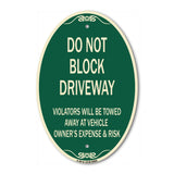 Do Not Block Driveway Violators Will Be Towed Away At Vehicle Owner's Expense And Risk