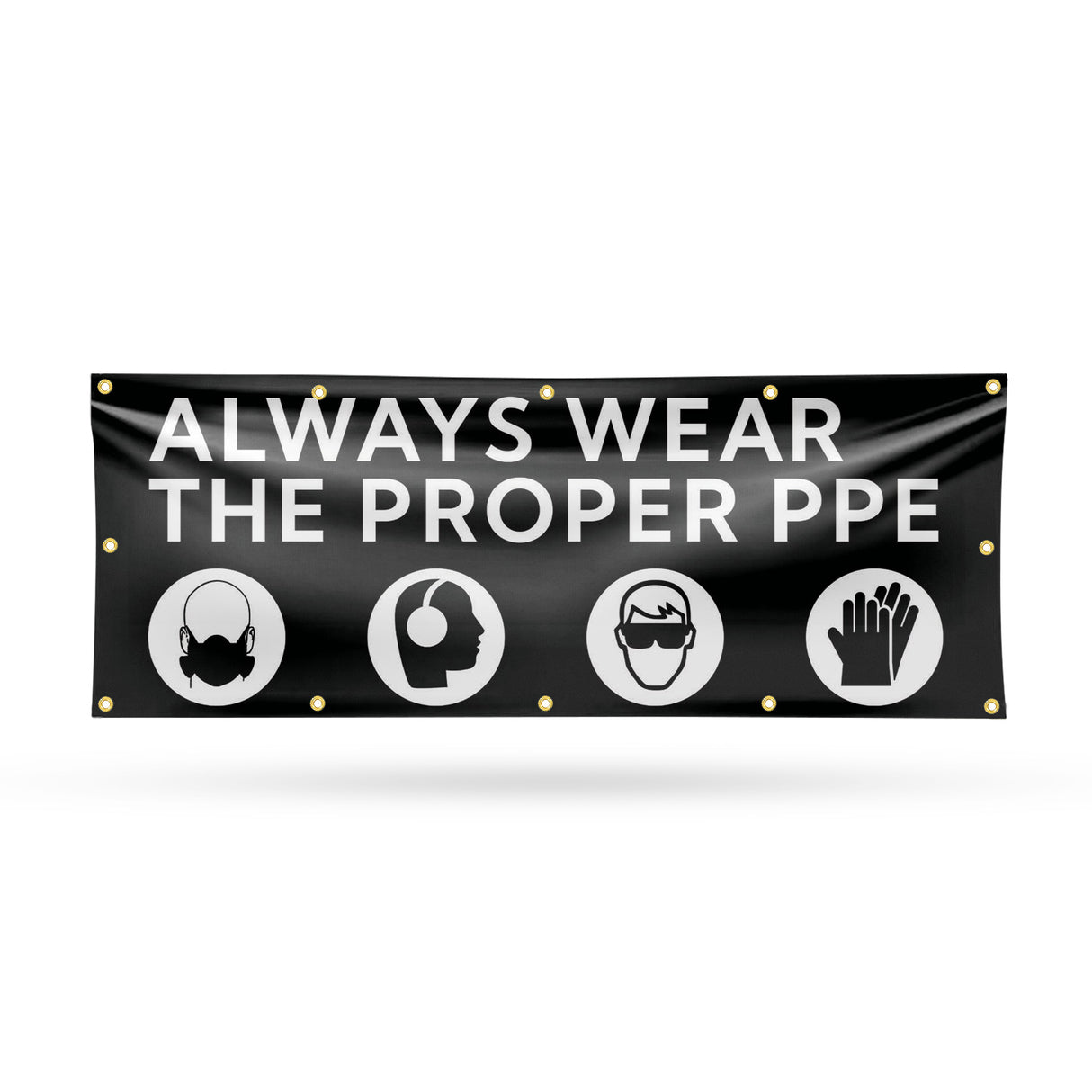 Always Wear the Proper PPE Banner