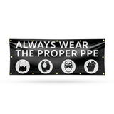 Always Wear the Proper PPE Banner