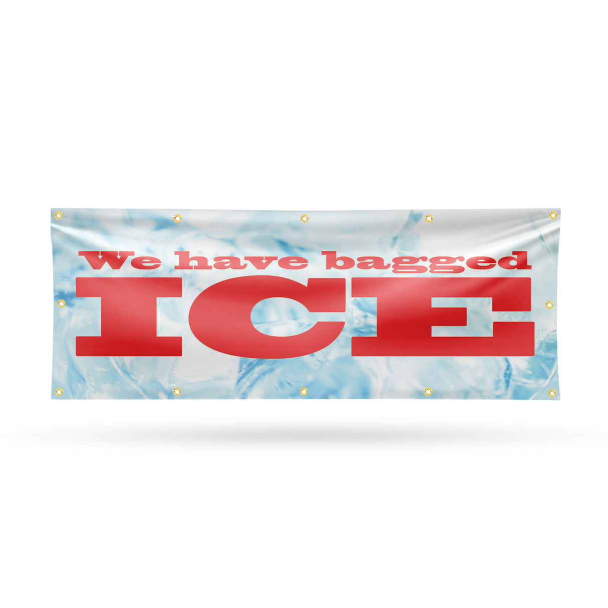 We Have Bagged Ice Banner