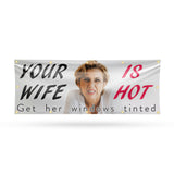 Your Wife is Hot Banner