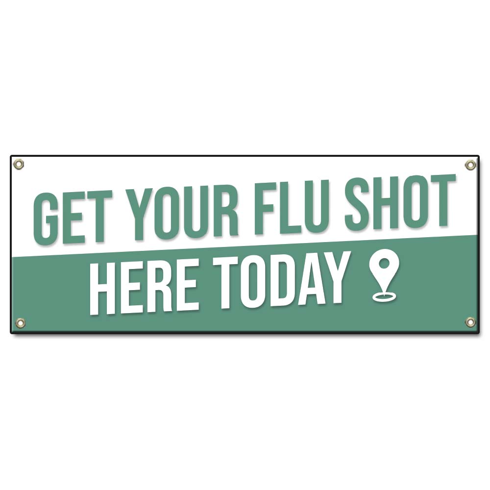 Get Your Flu Shot Here Today Banner