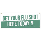 Get Your Flu Shot Here Today Banner