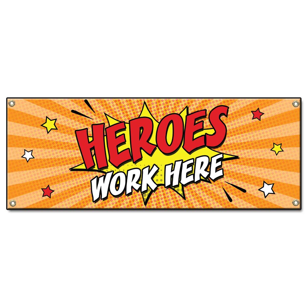 Heroes Work Here Banner