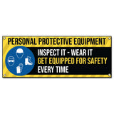 Personal Protective Equipment Inspect It Wear It Every time Banner