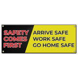 Safety Comes First Arrive Safe Work Safe Go Home Safe Banner