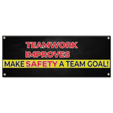 Teamwork Improves Safety Make Safety A Team Goal! Banner