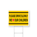 Please Drive Slowly We Love Our Children