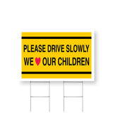 Please Drive Slowly We Love Our Children