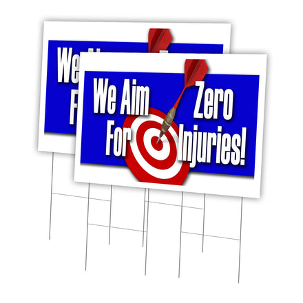 WE AIM FOR ZERO INJURIES