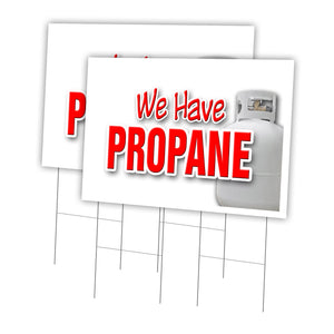 WE HAVE PROPANE