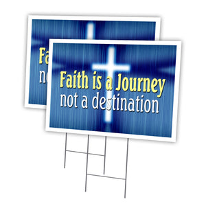 FAITH IS A JOURNEY NOT A DESTINATION