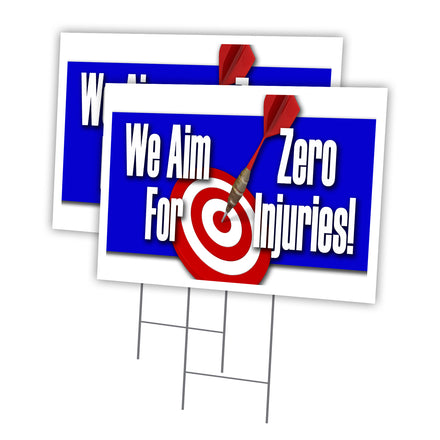 WE AIM FOR ZERO INJURIES