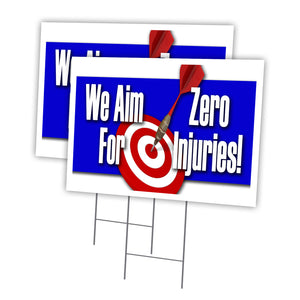 WE AIM FOR ZERO INJURIES