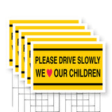 Please Drive Slowly We Love Our Children