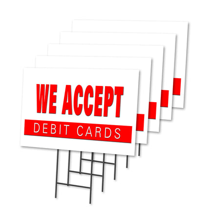 WE ACCEPT DEBIT CARDS