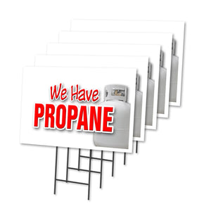 WE HAVE PROPANE