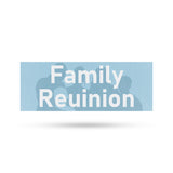 Family Reunion