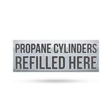 Propane Cylinders Refilled Here