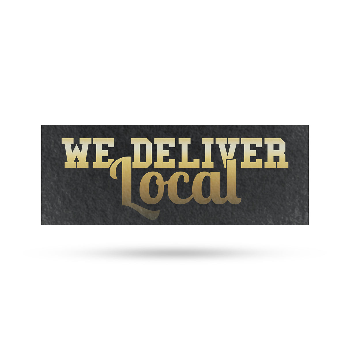 We Deliver Local