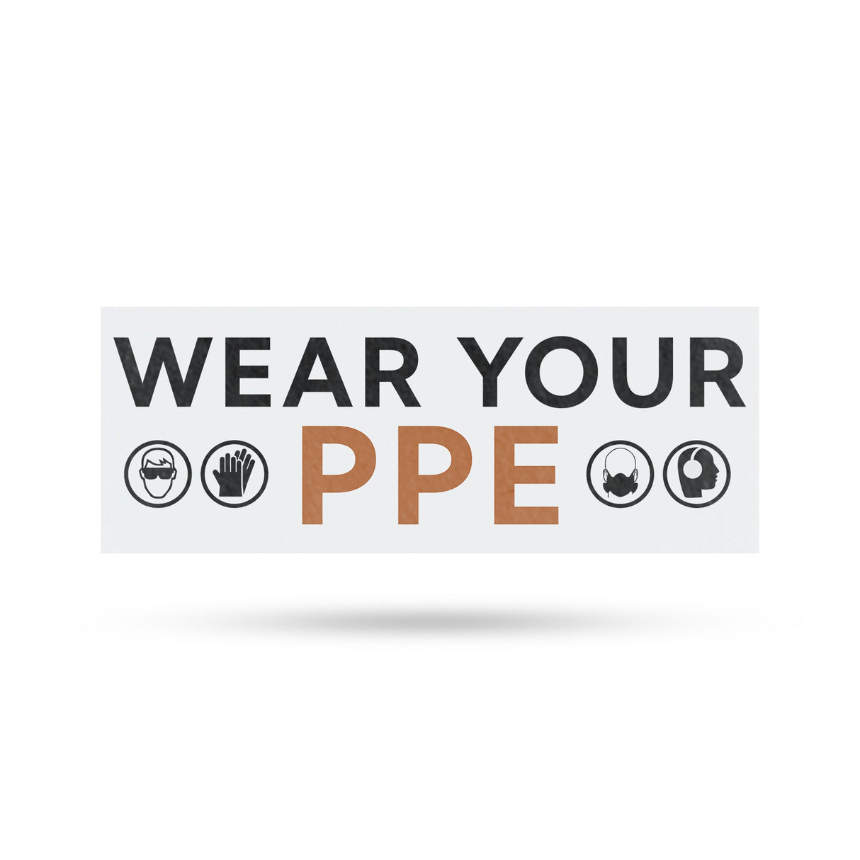 Wear Your PPE