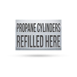 Propane Cylinders Refilled Here