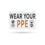 Wear Your PPE